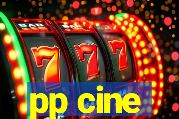 pp cine